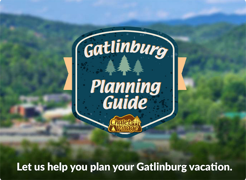 Let us help you plan your Gatlinburg vacation.